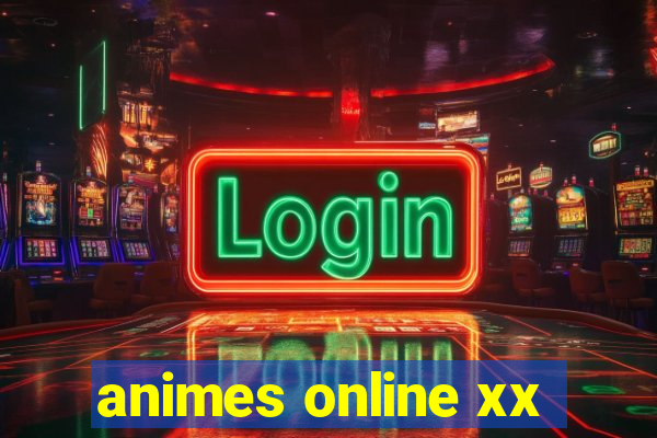 animes online xx